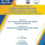 A TWO DAY NATIONAL SEMINAR ON ANTHROPOLOGICAL RESEARCH: A MULTIDIMENSIONAL APPROACH. A FUSION OF ARTS & HUMANITIES AND SOCIAL SCIENCE & TECHNOLOGY. Organized by A.P.C. MAHALAXMI COLLEGE FOR WOMEN, THOOTHUKUDI, TAMIL NADU, INDIA