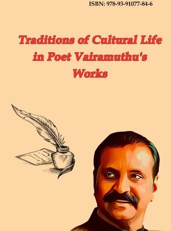 Traditions of Cultural Life in Poet Vairamuthu’s Works