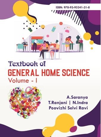 Text Book of General Home Science. Volume – I