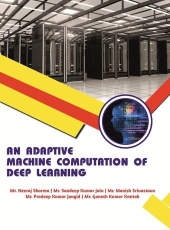 AN ADAPTIVE MACHINE COMPUTATION OF DEEP LEARNING