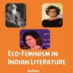Eco-Feminism in Indian Literature