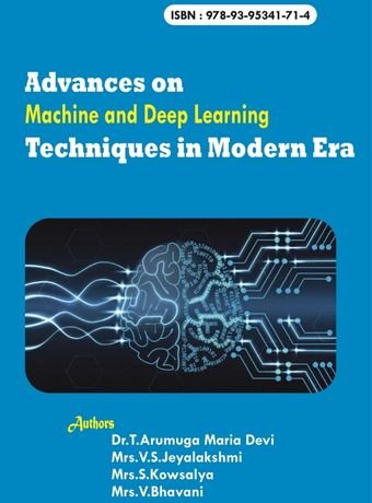 Advances on Machine and Deep Learning Techniques in Modern Era