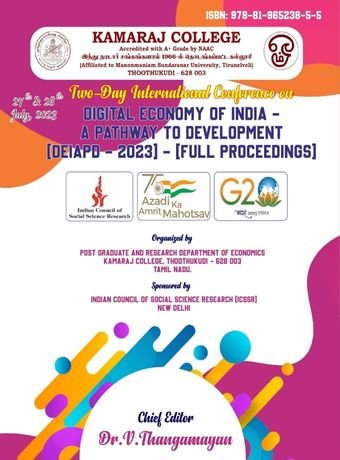 Two – Day International Conference on Digital Economy of India – A Pathway to Development (DEIAPD – 2023) Sponsored by Indian Council of Social Science Research (ICSSR), New Delhi. Date: 27 & 28 July, 2023. Organized by, Post Graduate and Research Department of Economics, Kamaraj College, Thoothukudi,Tamil Nadu, India