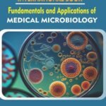 FUNDAMENTALS AND APPLICATIONS OF MEDICAL MICROBIOLOGY