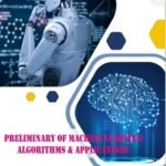 Preliminary of Machine Learning: Algorithms & Applications