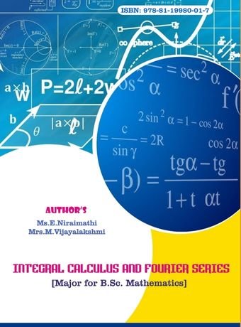 INTEGRAL CALCULUS AND FOURIER SERIES(MAJOR FOR BSC MATHEMATICS)