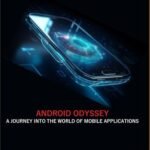 Android Odyssey: A Journey into the World of Mobile Applications
