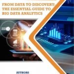 From Data to Discovery: The Essential Guide to Big Data Analytics