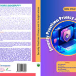 Security Practices: Privacy and its Applications