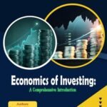 Economics of Investing: A Comprehensive Introduction