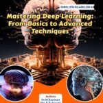 Mastering Deep Learning: From Basics to Advanced Techniques
