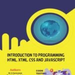 Introduction to Programming HTML, XTML, CSS and JAVASCRIPT