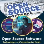 Open Source Software Technologies – A Comprehensive Guide