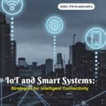 IoT and Smart Systems: Strategies for Intelligent Connectivity