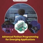 Advanced Python Programming for Emerging Applications