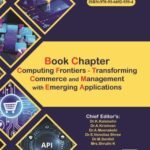 Book Chapter: Computing Frontiers – Transforming Commerce and Management with Emerging Applications