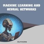 MACHINE LEARNING AND NEURAL NETWORKS