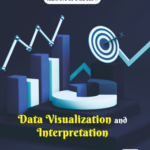 Data Visualization and Interpretation