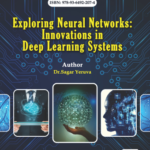 Exploring Neural Networks: Innovations in Deep Learning Systems