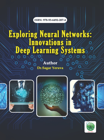 Exploring Neural Networks: Innovations in Deep Learning Systems