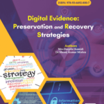 Digital Evidence: Preservation and Recovery Strategies