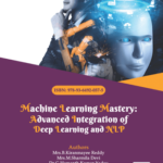 Machine Learning Mastery: Advanced Integration of Deep Learning and NLP