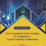 Next-Generation Deep Learning: A Revolution in Neural Network Architectures