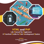 HTML and PHP Lab Manual for Beginners: A Practical Guide to Web Development Basics