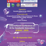 International Conference on AI for Academic Innovation ICAIAI – 2025, Organized by Saveetha School of Law, SIMATS, Mangayarkarasi College of Arts and Science for Women,   Lincoln University College, and SKRGC Academy September 02 – 06, 2025