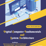 Digital Computer Fundamentals and System Architecture