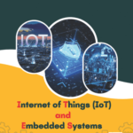 Internet of Things (IoT) and Embedded Systems
