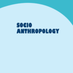 Socio Anthropology