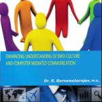 ENHANCING UNDERSTANDING OF INFO-CULTURE AND COMPUTER MEDIATED COMMUNICATION