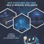 Data Structures and their Role in Artificial Intelligence