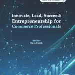 Innovate, Lead, Succeed: Entrepreneurship for Commerce Professionals