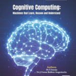 Cognitive Computing: Machines that Learn, Reason and Understand