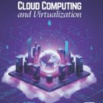 Cloud Computing and Virtualization