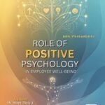 Role of Positive Psychology in Employee Well-being