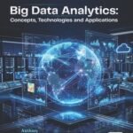 Big Data Analytics: Concepts, Technologies and Applications