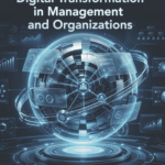 Digital Transformation in Management and Organizations