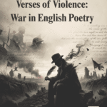 Verses of Violence: War in English Poetry