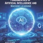 Fundamentals of Artificial Intelligence and Machine Learning