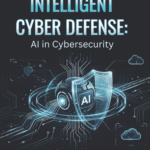 Intelligent Cyber Defense: AI in Cybersecurity