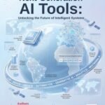 Next-Generation AI Tools: Unlocking the Future of Intelligent Systems