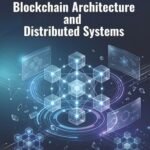 Blockchain Architecture and Distributed Systems
